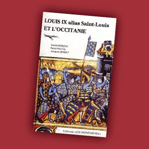 Louis IX alias Saint-Louis et l’Occitanie